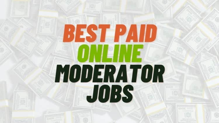 Best Paid Online Moderator Jobs