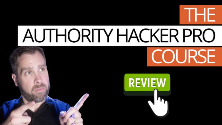 Authority Hacker Pro Course Review