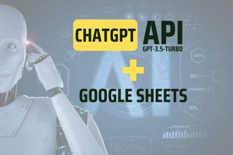 How to connect ChatGPT To Google Sheets using Google Apps Script and the ChatGPT API